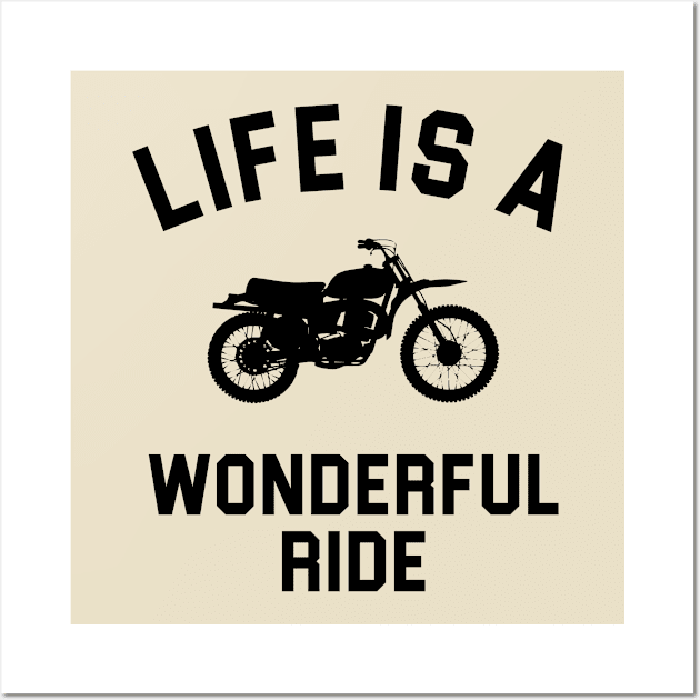 Life Is A Wonderful Ride Wall Art by sandyrm